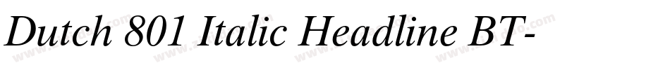 Dutch 801 Italic Headline BT字体转换